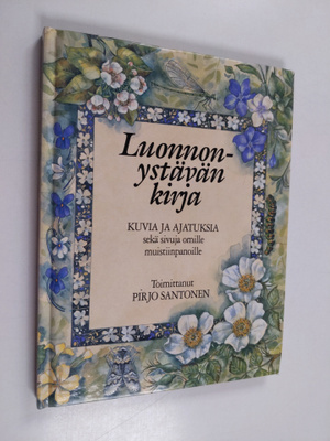 Pirjo Santonen : Luonnonystävän kirja