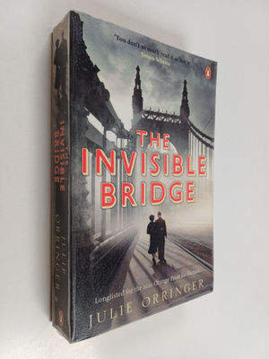 Julie Orringer : The invisible bridge