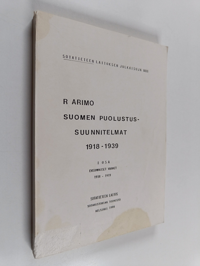 Reino Arimo : Suomen puolustussuunnitelmat 1918-1939, 1. ...