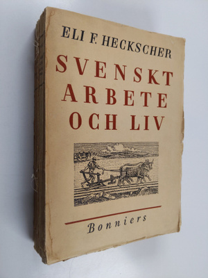 Eli F. Heckscher : Svenskt arbete och liv