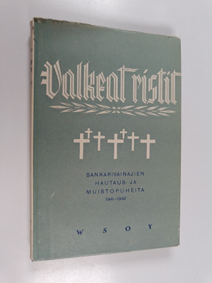 Martti (toim.) Vähälä : Valkeat ristit : sankarivainajiem...