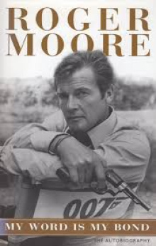 Roger Moore - My word is my Bond