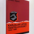 Jouko Teperi : Karjalan liiton taisteluvuodet 1940-1960 - pikkukuva 1