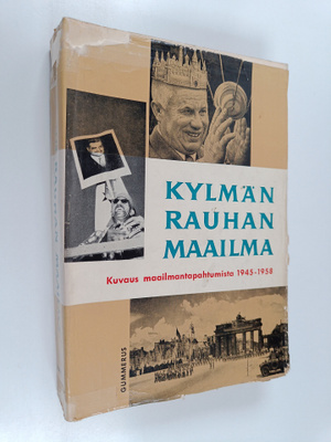 Jaakko (toim.) Itälä : Kylmän rauhan maailma : kuvaus maa...