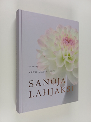 Arto Manninen : Sanoja lahjaksi