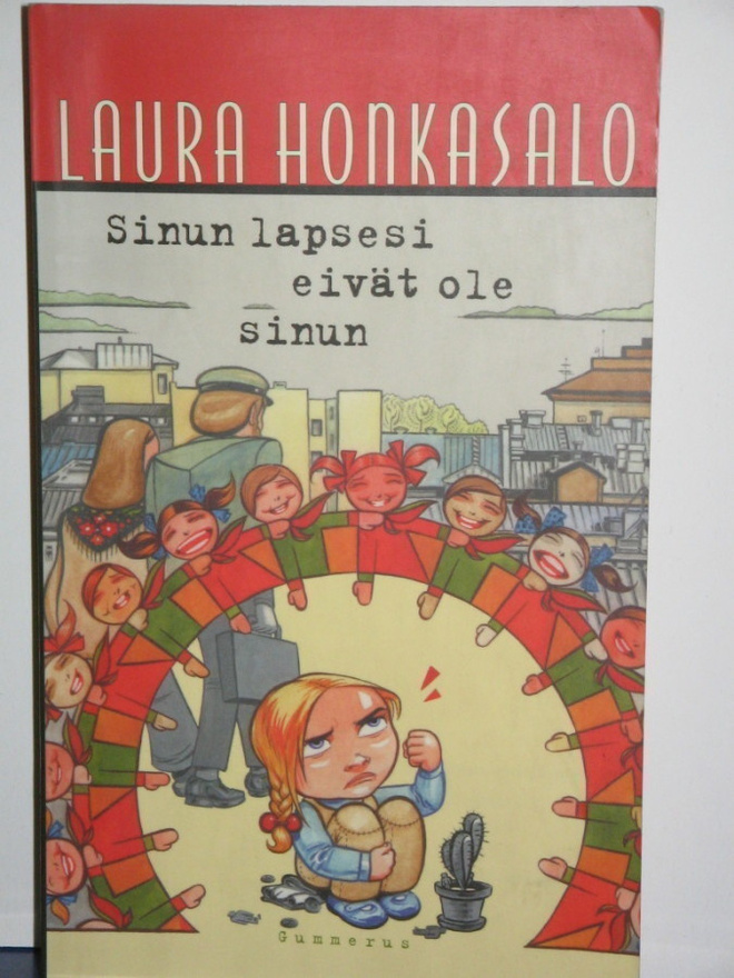 Laura Honkasalo : Sinun lapsesi eivät ole sinun