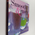 Joanna Farrow : Smooth & juicy : healthy juices, creamy s... - pikkukuva 1