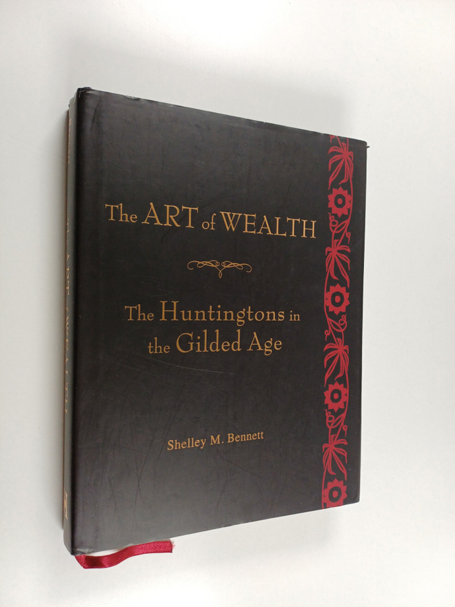 Shelley M. Bennett : The Art of Wealth - The Huntingtons ...