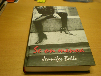 Jennifer Belle: Se on menoa