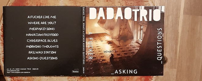 Dadao Trio - What? A Fucker Asking Questions CD