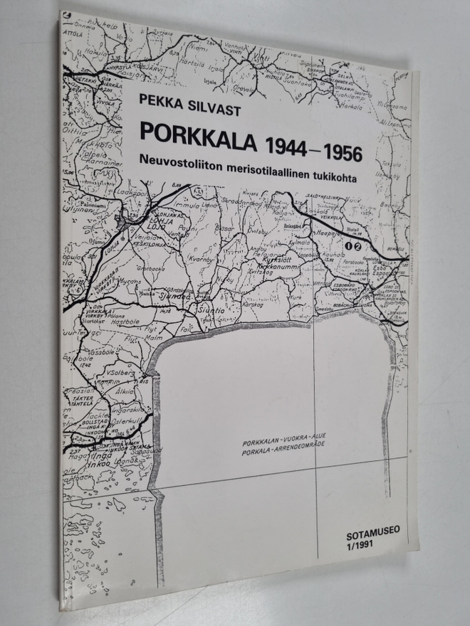 Pekka Silvast : Porkkala 1944-1956 : Neuvostoliiton meris...
