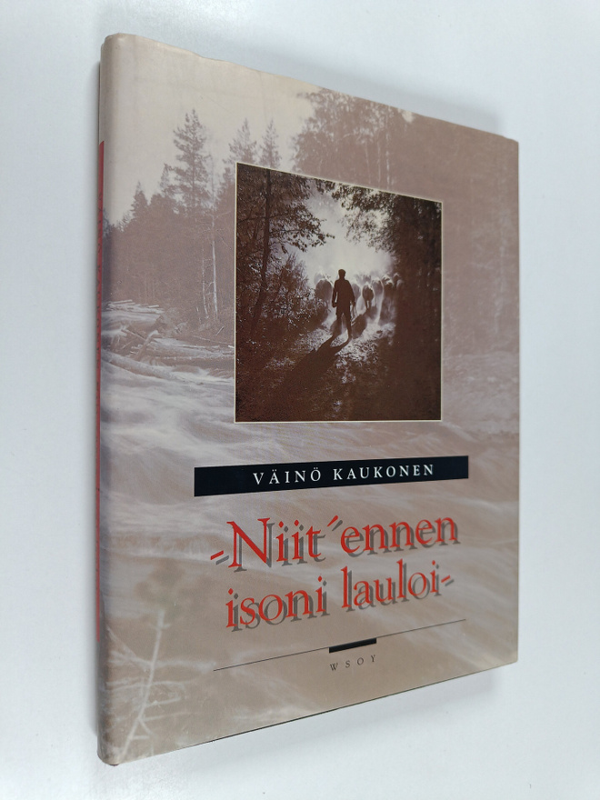 Väinö Kaukonen : Niit ennen isoni lauloi : siirtokarjalai...