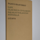 Paavo Haavikko : Lasi Claudius Civiliksen salaliittolaist... - pikkukuva 1