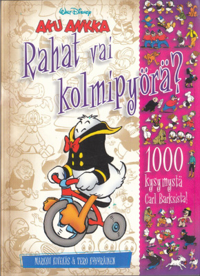 Aku Ankka: Rahat vai kolmipyörä? 1000 kysymystä Carl Barksis