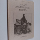 Lauri Kantee : Ja kun onnen päivän koitto - pikkukuva 1