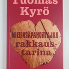 Tuomas Kyrö : Mielensäpahoittajan rakkaustarina - pikkukuva 1