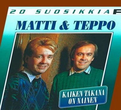 Matti & Teppo - Kaiken takana on nainen - 20 Suosikkia (CD)