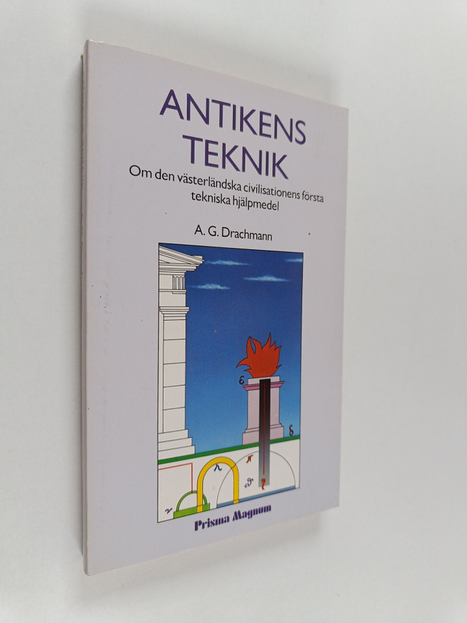 A. G. Drachmann : Antikens teknik : om den västerländska ...
