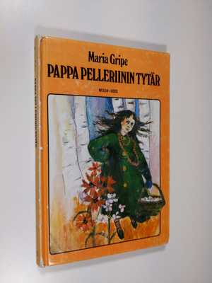 Maria Gripe : Pappa Pelleriinin tytär