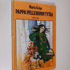 Maria Gripe : Pappa Pelleriinin tytär - pikkukuva 1