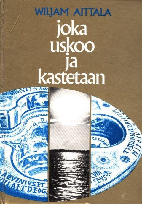 Wiljam Aittala : Joka uskoo ja kastetaan