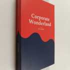 Harri Hykkö : Corporate Wonderland - pikkukuva 1