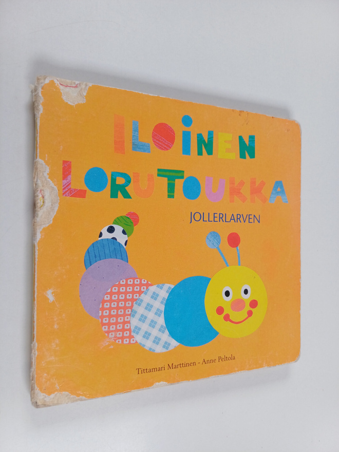 Tittamari Marttinen : Iloinen lorutoukka = Jollerlarven
