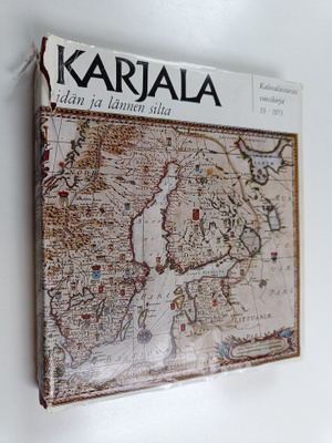 Kalevalaseuran vuosikirja 53 : Karjala : Idän ja lännen s...