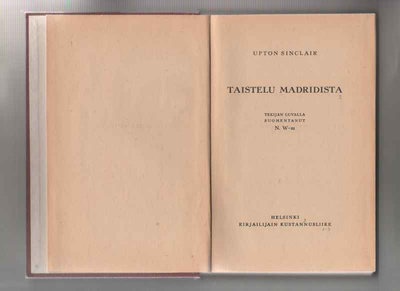 Sinclair,Upton: Taistelu Madridista, Helsinki 1937, sid.