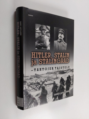 Jaakko Aatolainen : Hitler, Stalin ja Stalingrad : tahtoj...