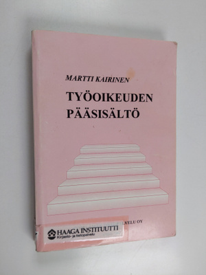 Martti Kairinen : Työoikeuden pääsisältö
