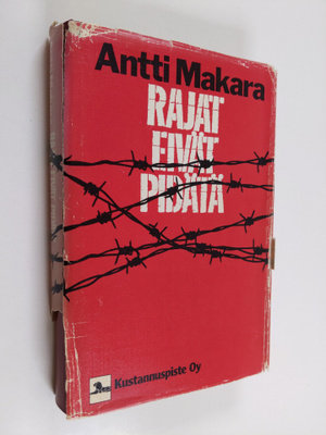 Antti Makara : Rajat eivät pidätä