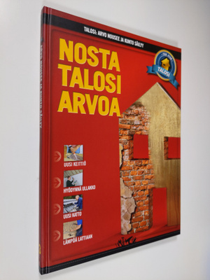 Nosta talosi arvoa : arvo nousee ja kunto säilyy