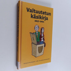 Antti (toim.) Mykkänen : Valtuutetun käsikirja 2017-2021 - pikkukuva 1