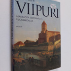 Ikuinen Viipuri : ajankuvia seitsemältä vuosisadalta - pikkukuva 1