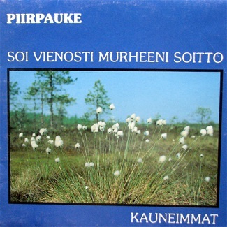 Piirpauke LP Soi vienosti murheeni soitto  1982