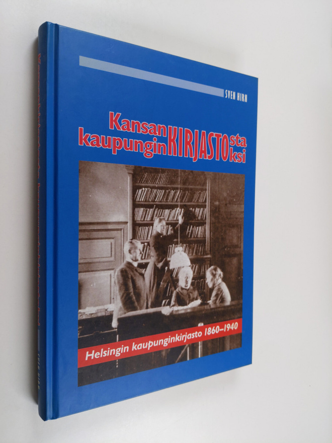 Sven Hirn : Kansankirjastosta kaupunginkirjastoksi : Hels...