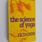 I. K. Taimni : The Science of Yoga : The Yoga-sutras of P... - pikkukuva 1