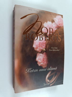 Nora Roberts : Katen uusi elämä