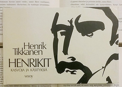Henrik Tikkanen - Henrikit: kasvoja ja käsityksiä (sid.)