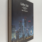 Max Tegmark : Life 3.0 : Being Human in the Age of Artifi... - pikkukuva 1