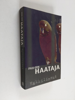 Paul-Erik Haataja : Häkkilinnut : rikosromaani