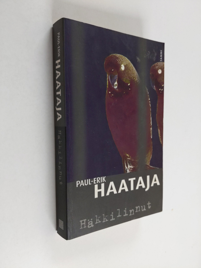 Paul-Erik Haataja : Häkkilinnut : rikosromaani