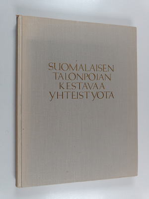 Suomalaisen talonpojan kestävää yhteistyötä
