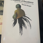 Donald Kuspit: The Dialectic of Decadence - pikkukuva 1
