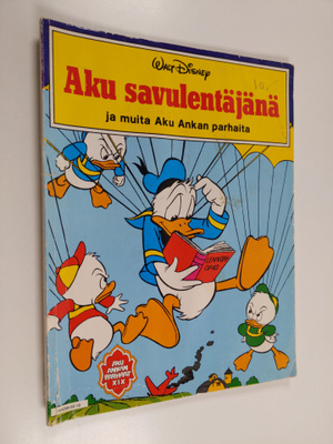 Walt Disney ym. : Aku savulentäjänä ja muita Aku Ankan pa...