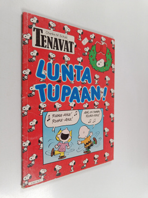 Charles M. Schulz : Tenavat : Lunta tupaan!