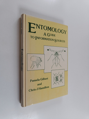 Pamela Gilbert : Entomology : a guide to information sources