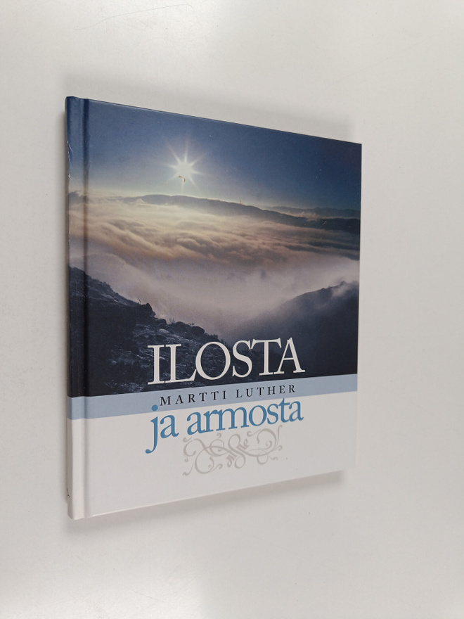 Martti Luther : Ilosta ja armosta