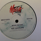 HOT CHOCOLATE :: NEVER PRETEND :: VINYYLI.  MAXI  12"   1988 - pikkukuva 3